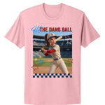 “Hit The Dang Ball” Baseball Mom Tee